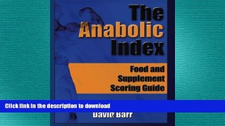 GET PDF  The Anabolic Index: Food and Supplement Scoring Guide (Volume 2)  BOOK ONLINE