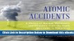 [Download] Atomic Accidents: A History of Nuclear Meltdowns and Disasters; From the Ozark