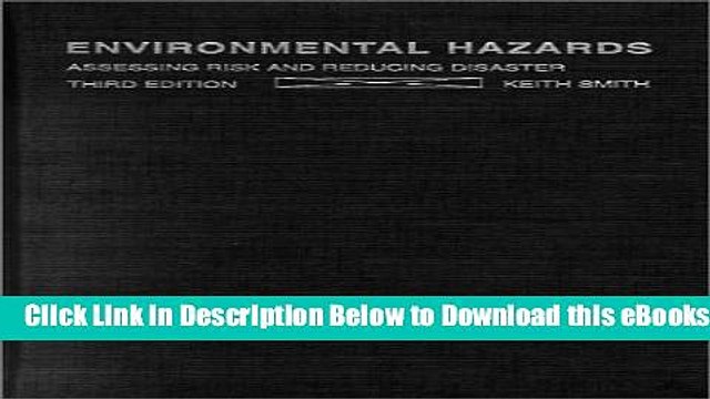 [Download] Environmental Hazards: Assessing Risk and Reducing Disaster Online Books