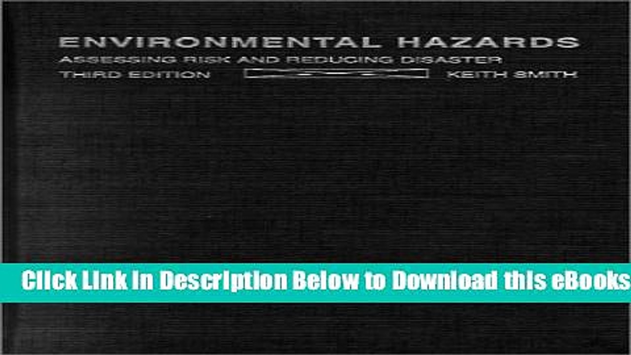 [Download] Environmental Hazards: Assessing Risk and Reducing Disaster Online Books
