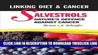 [Read] Salvestrols: Nature s Defence Against Cancer: Linking Diet and Cancer Ebook Free