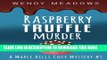 [PDF] Raspberry Truffle Murder (A Maple Hills Cozy Mystery) (Volume 1) Popular Online