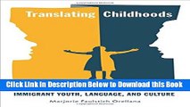 [Download] Translating Childhoods: Immigrant Youth, Language, and Culture Online Ebook