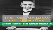 [PDF] The Metabolism of Tumours: Original Text (Understand Cancer Series Book 1) Full Online