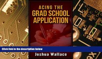 Big Deals  Acing the Grad School Application  Best Seller Books Most Wanted