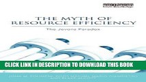 [PDF] The Myth of Resource Efficiency: The Jevons Paradox (Earthscan Research Editions) Full