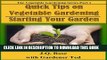 [New] Quick Tips on Vegetable Gardening: Starting Your Garden (The Vegetable Gardening Series Book