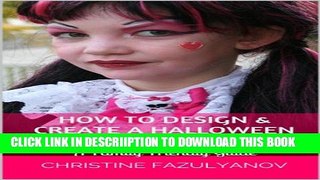[New] How to Design   Create a Halloween Costume: A Family Friendly Guide Exclusive Full Ebook