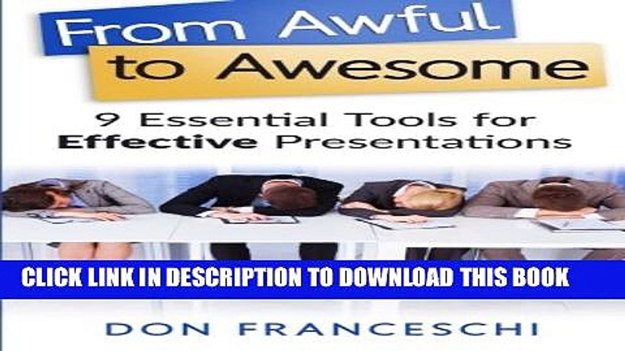 [PDF] From Awful to Awesome: 9 Essential Tools for Effective Presentations Full Online