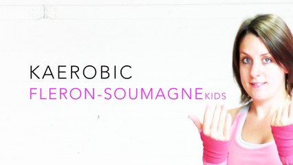 KAEROBIC FOR KID'S FLERON et SOUMAGNE avec Marie Kleynen