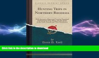 FAVORIT BOOK Hunting Trips in Northern Rhodesia: With Accounts of Sport and Travel in Nyasaland