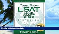 Big Deals  The PowerScore LSAT Logic Games Bible Workbook  Best Seller Books Most Wanted