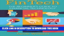 [PDF] FinTech: The Beginner s Guide To Financial Technology Popular Colection