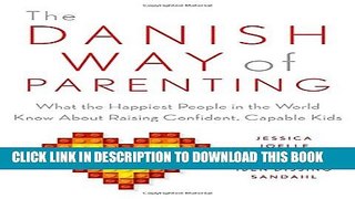 [PDF] The Danish Way of Parenting: What the Happiest People in the World Know About Raising