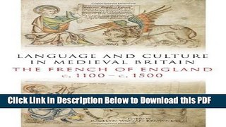 [Read] Language and Culture in Medieval Britain: The French of England, c.1100-c.1500 Popular Online
