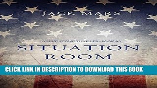[PDF] Situation Room (a Luke Stone Thriller-Book #3) Full Online