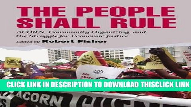 [PDF] The People Shall Rule: ACORN, Community Organizing, and the Struggle for Economic Justice