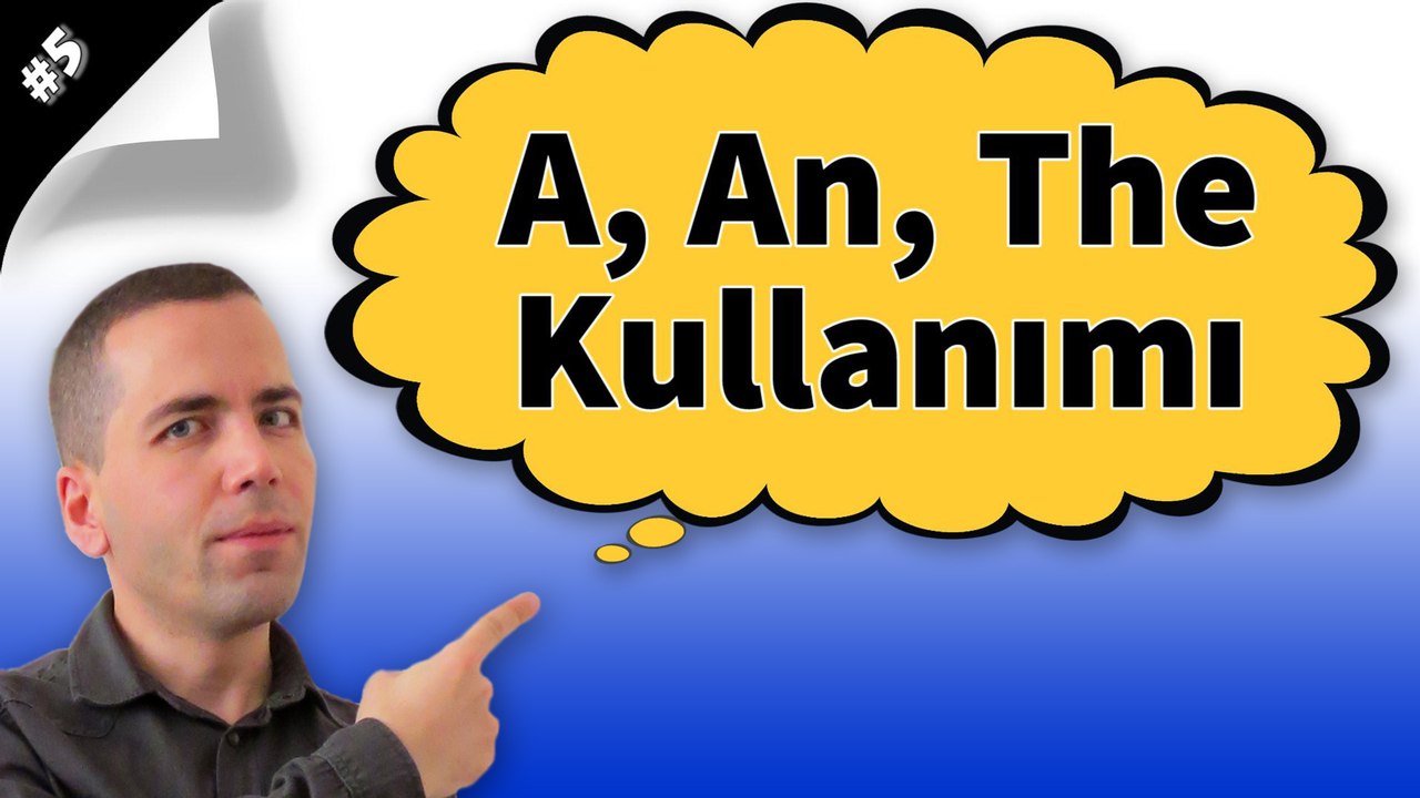 A, An, The Konu Anlatımı Videosu #5