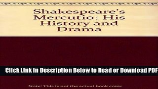 [Get] Shakespeare s Mercutio: His History and Drama Popular Online