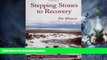 Big Deals  Stepping Stones To Recovery For Women: Experience The Miracle Of 12 Step Recovery  Best