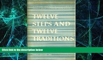 Big Deals  Twelve Steps and Twelve Traditions  Free Full Read Best Seller