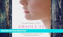 Big Deals  Absolute Beauty: A Renowned Plastic Surgeon s Guide to Looking Young Forever  Free Full