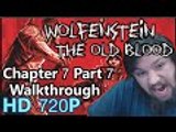 Wolfenstein The Old Blood Gameplay Walkthrough Part 7 - Chapter 7 ( PC )