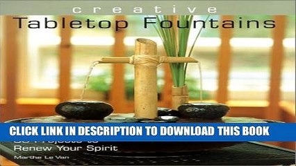 [PDF] Creative Tabletop Fountains: 30 Projects to Renew Your Spirit Popular Online