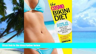 Must Have PDF  The Cosmo Bikini Diet: Lose 15 Pounds and Get a Sexy, Super-Toned Body!  Best