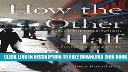 [PDF] How the Other Half Banks: Exclusion, Exploitation, and the Threat to Democracy Full Colection