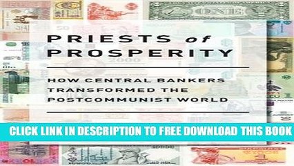 [PDF] Priests of Prosperity: How Central Bankers Transformed the Postcommunist World Popular