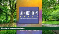 Big Deals  Addiction: The Master Keys to Recovery  Best Seller Books Best Seller