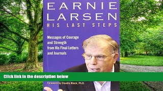 Big Deals  Earnie Larsen: His Last Steps  Free Full Read Most Wanted