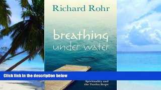 Big Deals  Breathing Under Water: Spirituality and the Twelve Steps  Best Seller Books Most Wanted