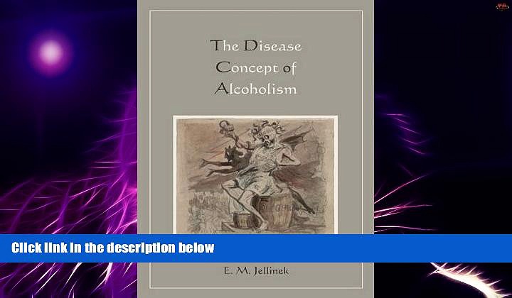 Big Deals  Disease Concept of Alcoholism  Free Full Read Best Seller