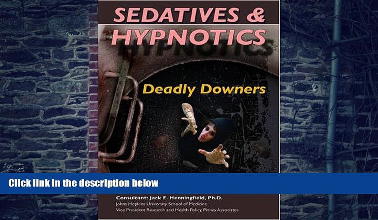 Must Have PDF  Sedatives and Hypnotics: Dangerous Downers (Illicit and Misused Drugs)  Best Seller