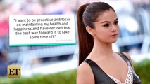 Selena Gomez Is Taking a Break to Deal With Anxiety and Panic Attacks Stemming From Lupus