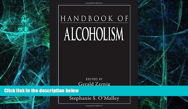 Big Deals  Handbook of Alcoholism (Handbooks in Pharmacology and Toxicology)  Free Full Read Most