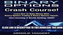 [PDF] Binary Options: Crash Course! Learn How To Make Money With Binary Options Trading   Binary