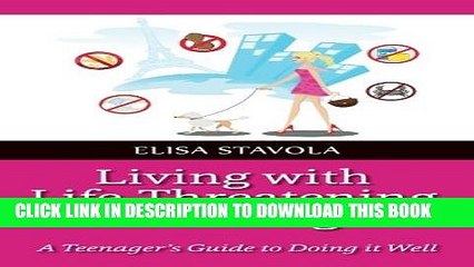 [PDF] Living with Life-Threatening Food Allergies: A Teenager s Guide to Doing it Well Popular