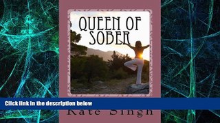 Big Deals  Queen of Sober: Getting Through the First Year  Free Full Read Most Wanted