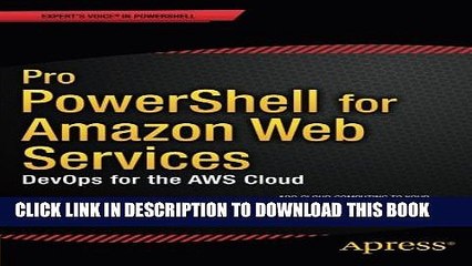 [Read PDF] Pro PowerShell for Amazon Web Services: DevOps for the AWS Cloud Ebook Online