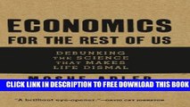 [PDF] Economics for the Rest of Us: Debunking the Science That Makes Life Dismal Full Online
