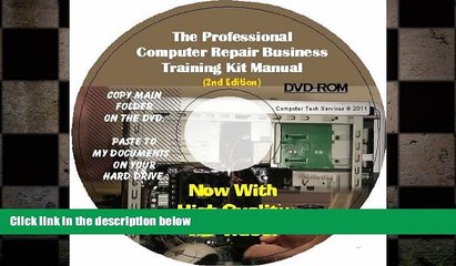 Free [PDF] Downlaod  The Professional Computer Repair Business Training Kit: 2nd Edition: