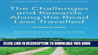[PDF] The Challenges and Rewards Along the Road Less Travelled: A Memoir Spanning 50 Years and Two