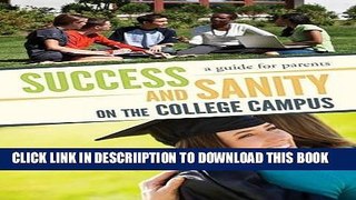[New] Success and Sanity on the College Campus: A Guide for Parents Exclusive Online