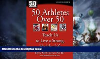Big Deals  50 Athletes over 50: Teach Us to Live a Strong, Healthy Life  Best Seller Books Best