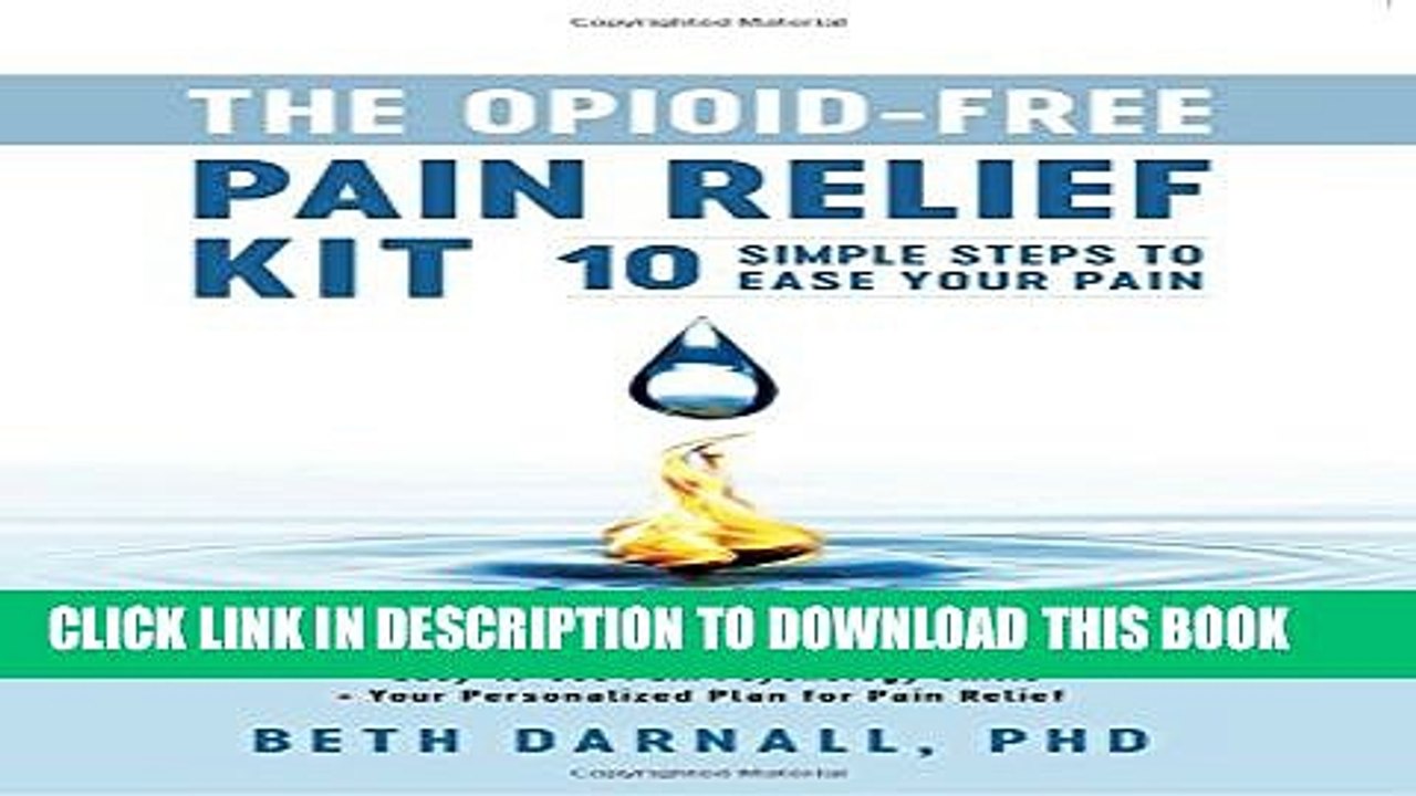 [PDF] The Opioid-Free Pain Relief Kit: 10 Simple Steps to Ease Your Pain [Full Ebook]