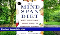 Big Deals  The Mindspan Diet: Reduce Alzheimer s Risk, Minimize Memory Loss, and Keep Your Brain
