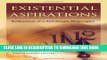 [New] Existential Aspirations: Reflections of a Self-Taught Philosopher Exclusive Full Ebook